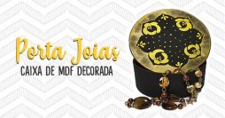 Aprenda a Fazer uma Caixa de MDF Decorada – Passo a Passo de Porta Joias