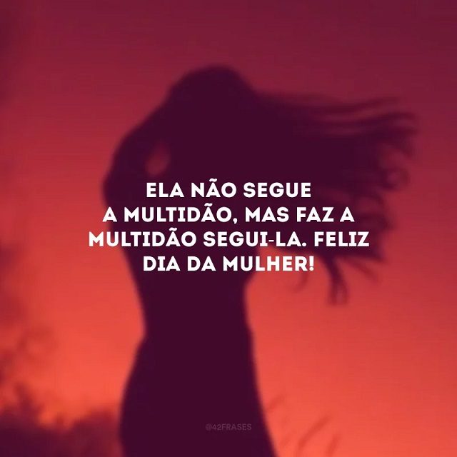 frases do dia 8 de março