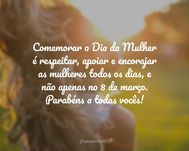 8 de março dia internacional das mulheres frases