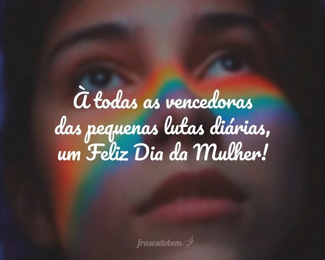 8 de março dia internacional das mulheres frases