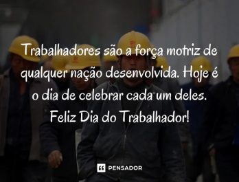 40 Mensagens Dia do Trabalhador para Baixar e Enviar Grátis | Revista ...
