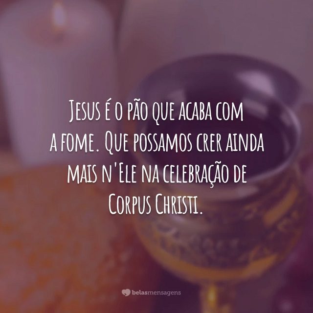 mensagem do dia de corpus christi