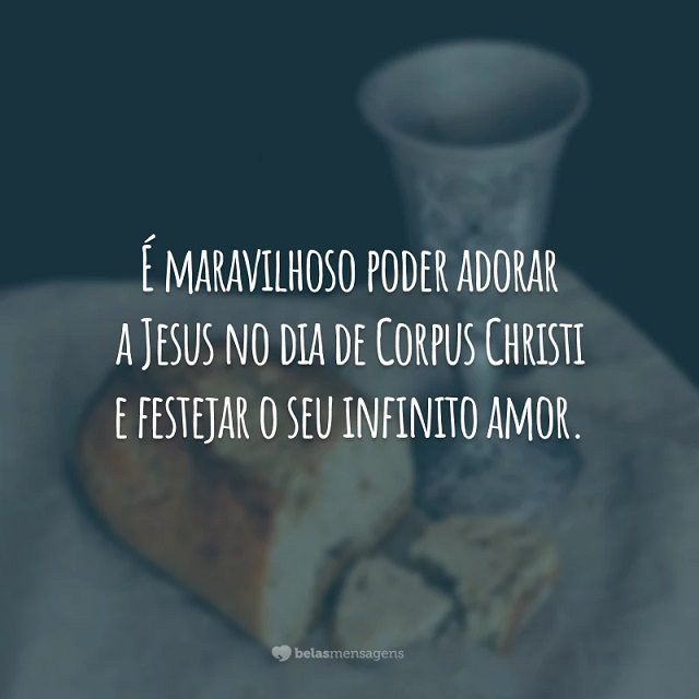 mensagens corpus christi frases