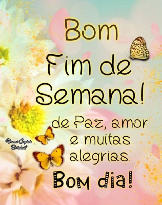 bom dia e bom final de semana