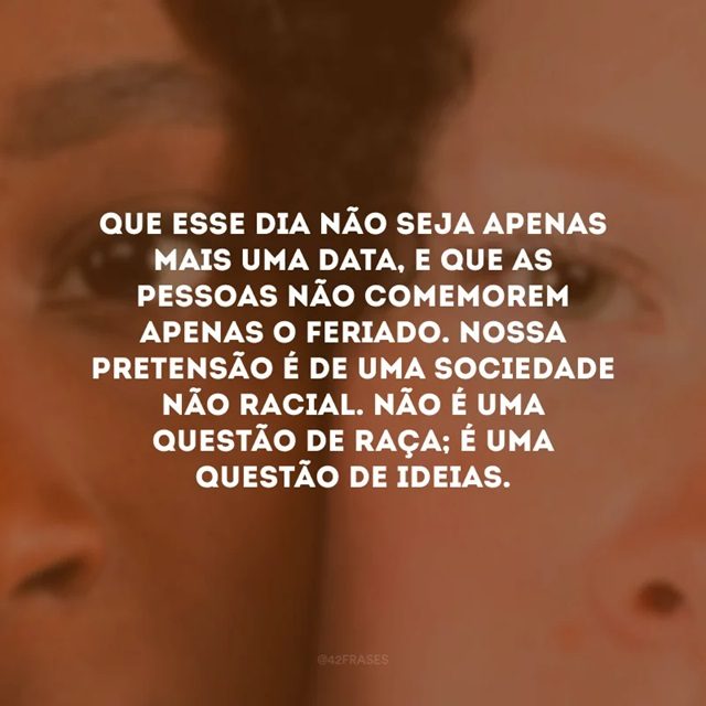 frases para o dia da consciência negra