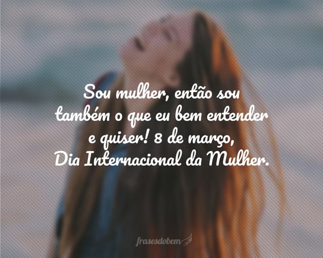 frase para o dia 8 de março