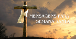 40 Mensagens Semana Santa para Baixar e Enviar Grátis